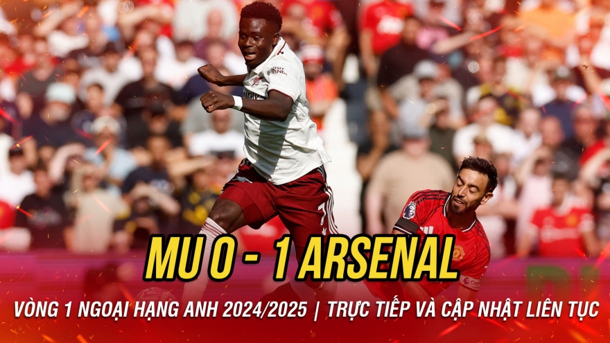 TRỰC TIẾP MU 0 - 1 Arsenal: Phá vỡ thế bế tắc